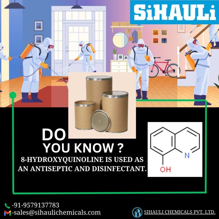 Read more about the article 8-Hydroxyquinoline Is Used As An Antiseptic And Disinfectant. Manufacturers In Mumbai