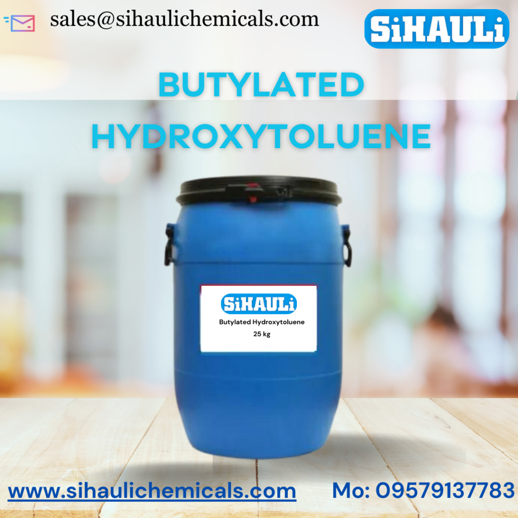 Butylated Hydroxytoluene Manufacturer And Exporter From Mumbai India Sihauli Chemicals 2115